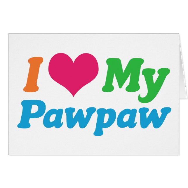 Ich Liebe meine Pawpaw-Karte (Vorderseite (Horizontal))