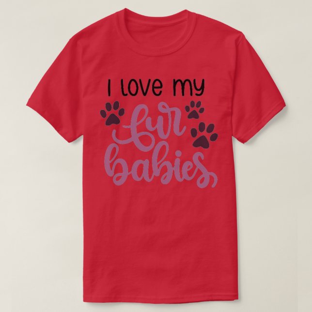 Ich Liebe meine Pelzbabys T-Shirt (Design vorne)