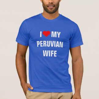 Ich Liebe Meine peruanische Ehefrau T-Shirt