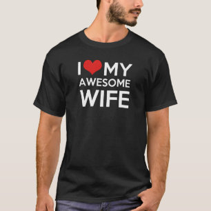 Ich Liebe meine Phantastische Ehefrau T-Shirt