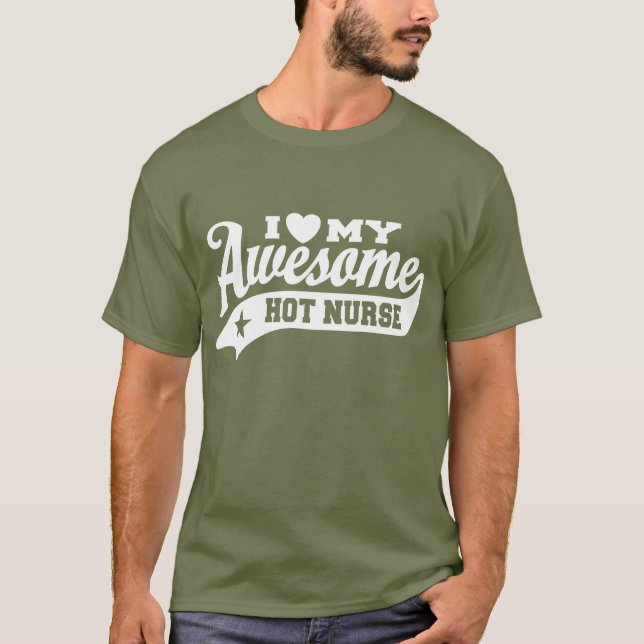 Ich Liebe meine Phantastische heiße Krankenschwest T-Shirt (Vorderseite)