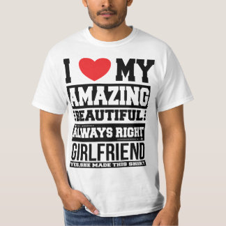 "Ich Liebe meine phantastische schöne Freundin" T  T-Shirt