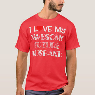 Ich Liebe meine Phantastische Zukunft Ehemänner Br T-Shirt
