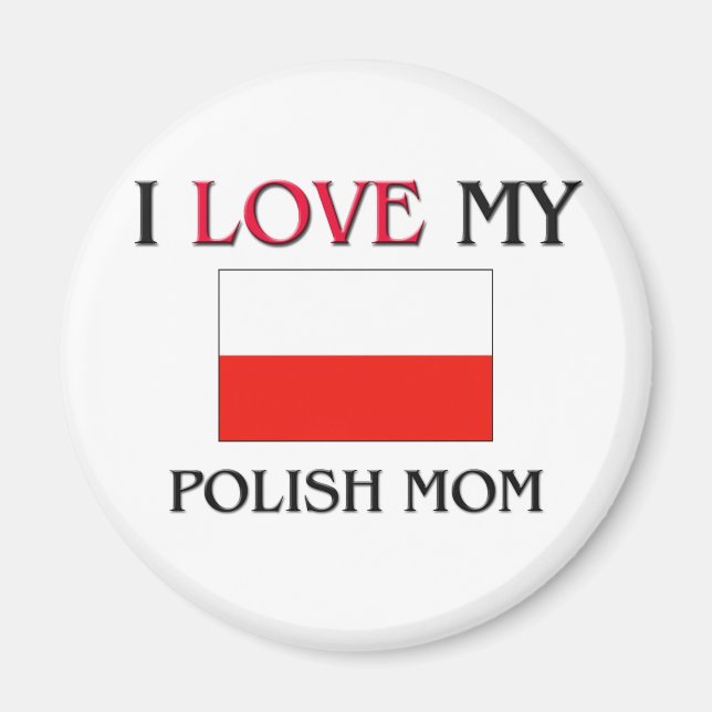 Ich Liebe meine polnische Mama Magnet (Vorne)