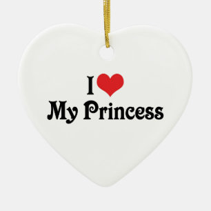 Ich liebe meine Prinzessin Keramik Ornament