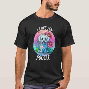 Ich liebe meine Pudel-Hundemutter Blumen Welpen Fl T-Shirt