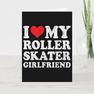 Ich liebe meine Rollschuhläufer-Freundin Lustiger Karte
