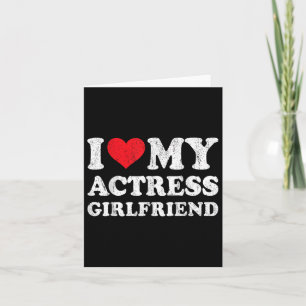 Ich Liebe meine Schauspielerin Girlfriend Funny Bo Karte