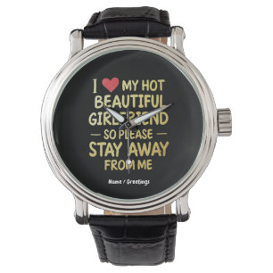 Ich Liebe meine schöne Freundin, also Bleibe bitte Armbanduhr