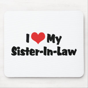 Ich liebe meine Schwägerin Mousepad