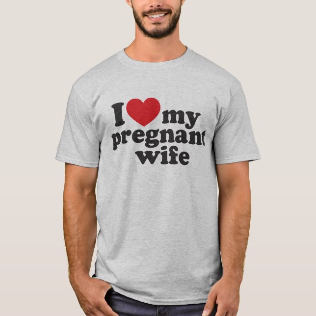 Ich Liebe meine schwangere Ehefrau T-Shirt (Vorderseite)