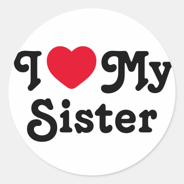 Ich Liebe meine Schwester Runder Aufkleber (Vorderseite)