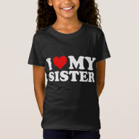 Ich Liebe meine Schwester