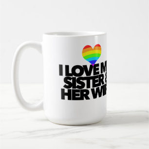 Ich liebe meine Schwester und ihre Frau Lesben- un Kaffeetasse