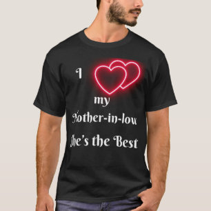 Ich liebe meine Schwiegermutter, sie ist die Beste T-Shirt