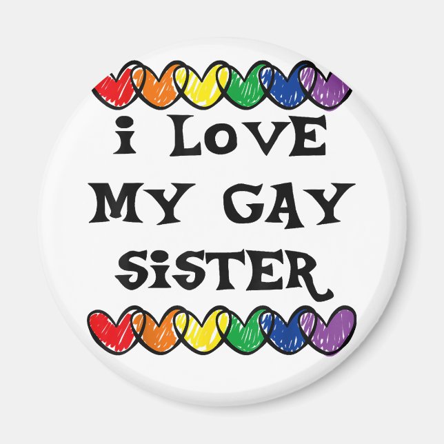 Ich Liebe meine schwule Schwester LGBT Geschenk sc Magnet (Vorne)