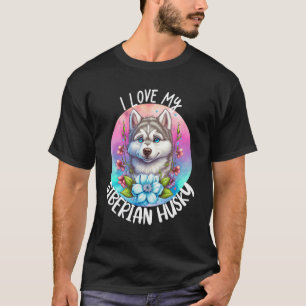 Ich liebe meine sibirische Husky-Hundemama Blumen T-Shirt