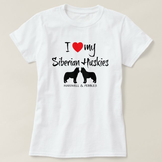 Ich Liebe meine sibirischen Huskies T-Shirt (Design vorne)