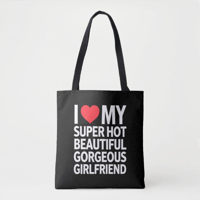 Ich Liebe meine super heiße wunderschöne Freundin Tasche (Vorderseite)