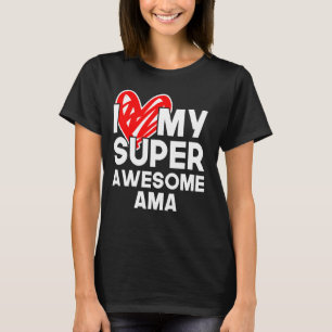 Ich Liebe meine Super Phantastisch AMA Best Friend T-Shirt