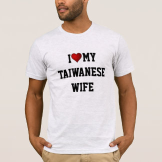 Ich Liebe meine taiwanesische Ehefrau T-Shirt