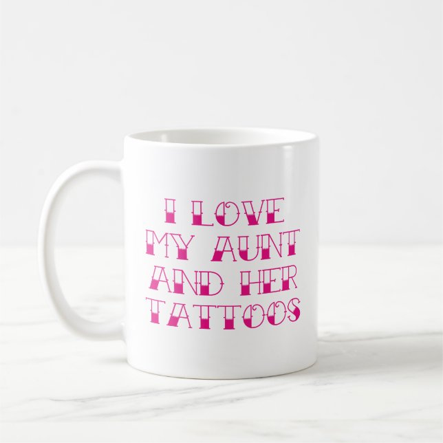 Ich Liebe meine Tante und ihre Tattoos Kaffee-Tass Kaffeetasse (Links)