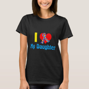 Ich Liebe meine Tochter Autismus Bewusstsein T-Shirt
