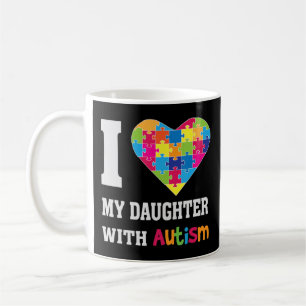 Ich Liebe meine Tochter mit Autismus - Stolz Mama  Kaffeetasse