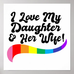 Ich liebe meine Tochter und ihre Frau, stolzer Elt Poster