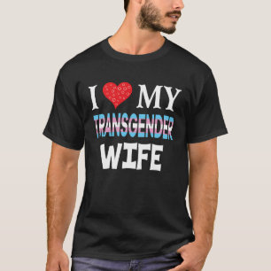 Ich Liebe meine Transgender-Ehefrau LGBT Lesbian R T-Shirt