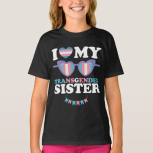 Ich liebe meine transgeschlechtliche Schwester Fam T-Shirt