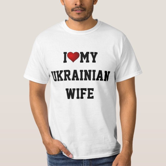 Ich Liebe meine ukrainische Ehefrau T-Shirt (Vorderseite)