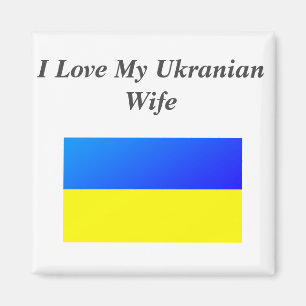 Ich Liebe meine ukranische Ehefrau Magnet