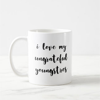 Ich Liebe meine undankbaren Kinder, Mutter Geburts Kaffeetasse