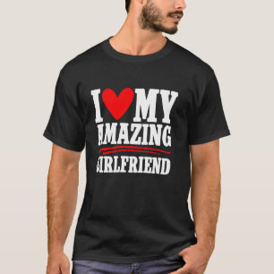 Ich liebe meine unglaubliche Freundin Paar Freund T-Shirt