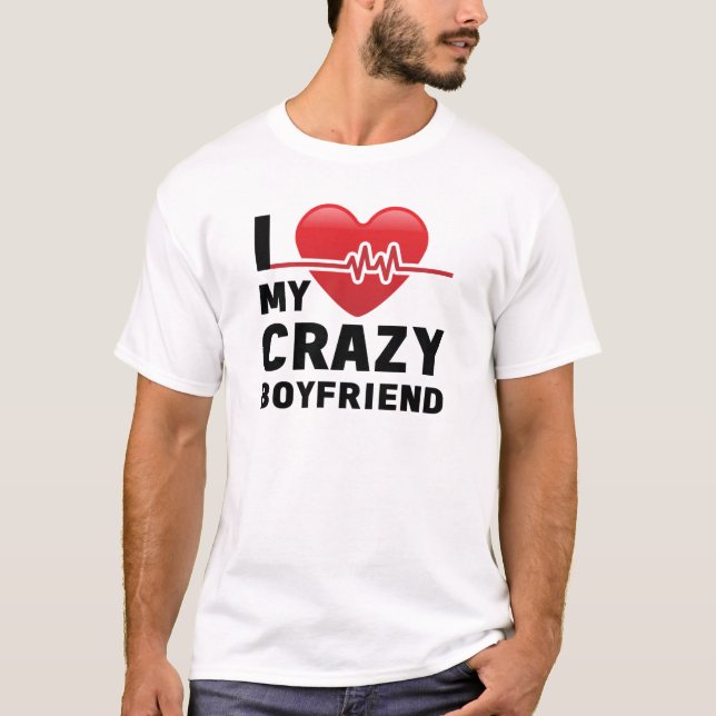 Ich Liebe meine verrückte Freundin Girlfriend T-Shirt (Vorderseite)