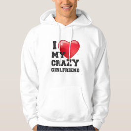 Ich Liebe meine verrückte Freundin Hoodie