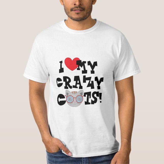 Ich Liebe meine verrückten Katzen! T-Shirt (Vorderseite)