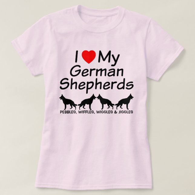 Ich Liebe meine vier deutschen Hirten. T-Shirt (Design vorne)