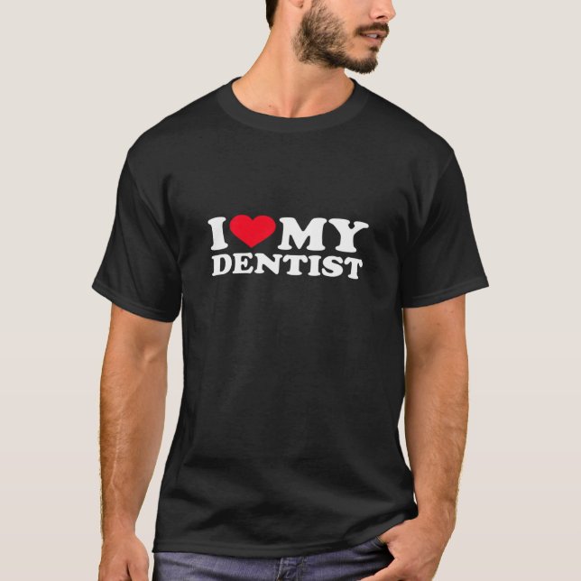 Ich Liebe meine Zahnarztprämie T-Shirt (Vorderseite)