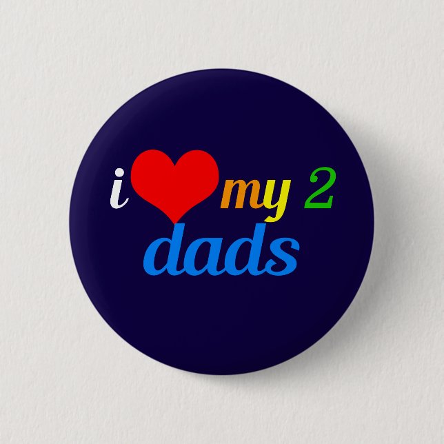 Ich Liebe meine zwei Vater Gay Pride Daughter Button (Vorderseite)