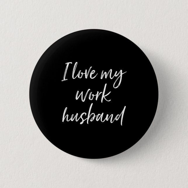 Ich liebe meinen Arbeitsmann für Arbeitsfrau lusti Button (Vorderseite)