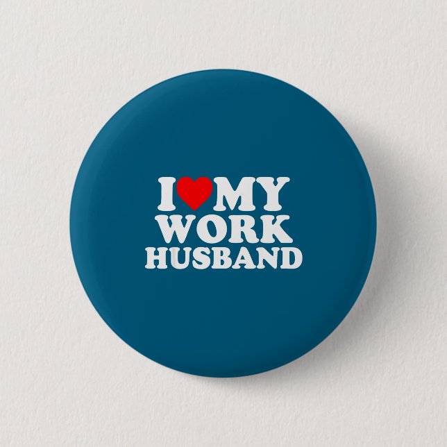 Ich liebe meinen Arbeitsmann lustig  Button (Vorderseite)