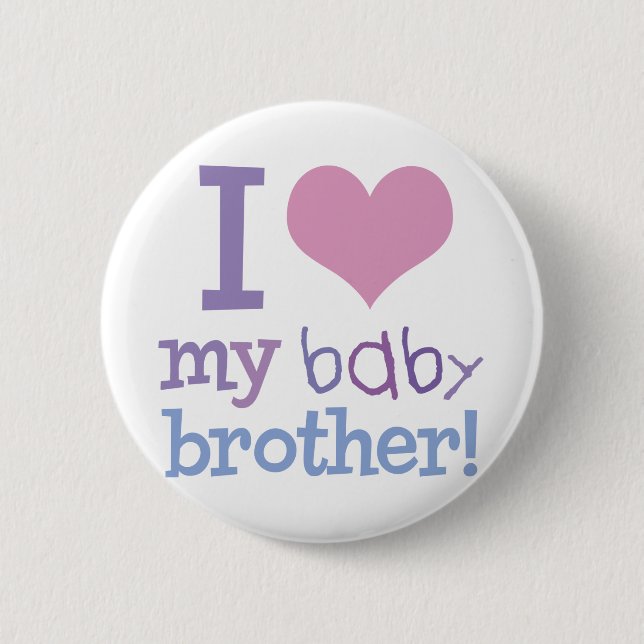 Ich Liebe meinen Baby Bruder Button (Vorderseite)