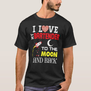 Ich Liebe meinen Barkeeper zum Mond und zurück zum T-Shirt