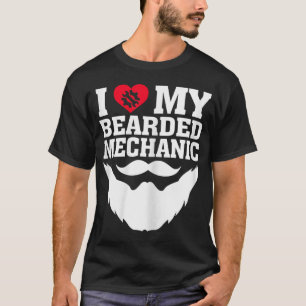 Ich liebe meinen bärtigen Mechaniker T-Shirt
