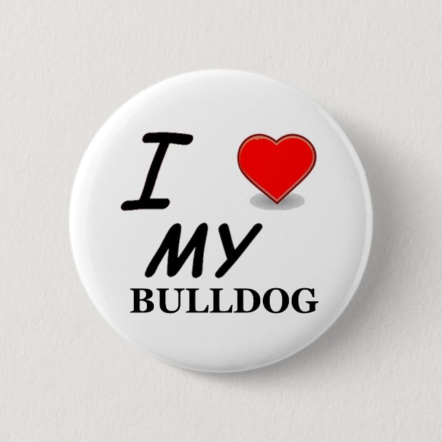 Ich liebe meinen Bulldoggen Button (Vorderseite)