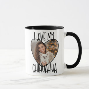 Ich liebe meinen Chihuahua, benutzerdefiniertes Fo Tasse