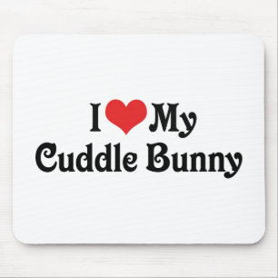 Ich Liebe meinen Cuddle Bunny Mousepad