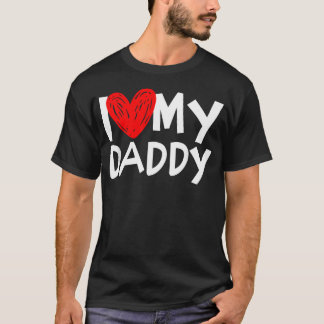 Ich liebe meinen Daddy Ich liebe meinen T-Shirt
